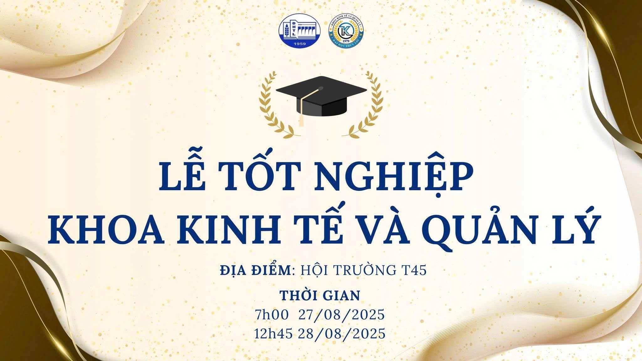 NGÀY TỐT NGHIỆP DẤU MỐC ĐÁNG NHỚ CỦA CÁC TÂN CỬ NHÂN, TÂN KỸ SƯ KHOA KINH TẾ VÀ QUẢN LÝ